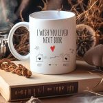 I Wish You Lived Next Door Personalized Mug